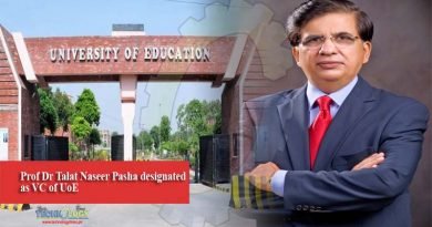 Prof Dr Talat Naseer Pasha designated as VC of UoE