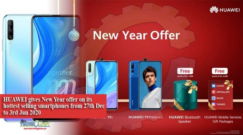 HUAWEI gives New Year offer on its hottest selling smartphones from 27th Dec to 3rd Jan 2020