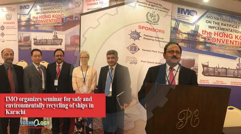 IMO organizes seminar for safe and environmentally recycling of ships in Karachi