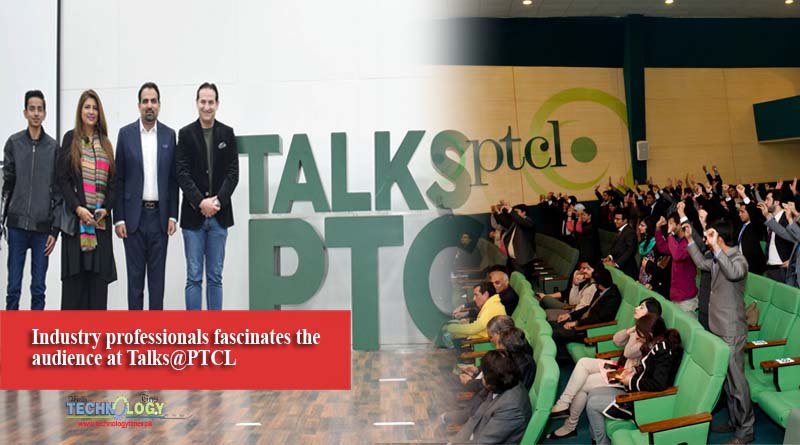 Industry professionals fascinates the audience at Talks@PTCL