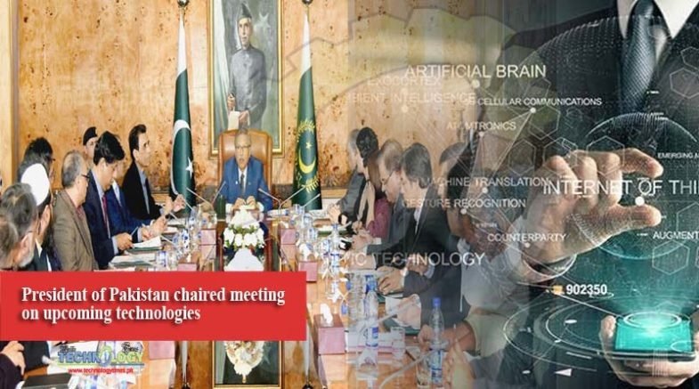 President of Pakistan chaired meeting  on upcoming technologies