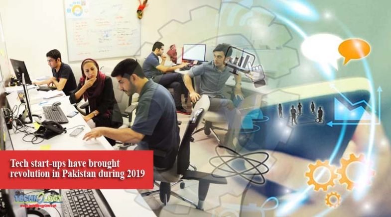 Tech start-ups have brought revolution in Pakistan during 2019