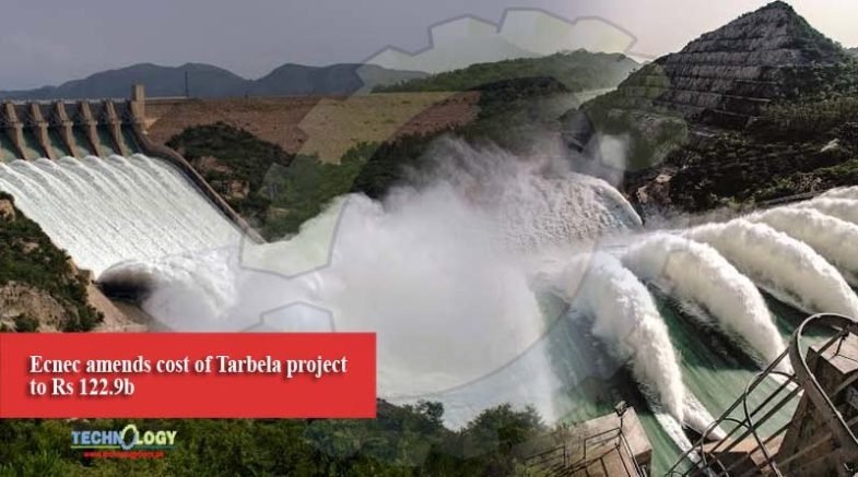 Ecnec amends cost of Tarbela project to Rs 122.9b