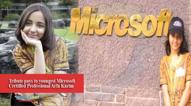 Tribute pays to youngest Microsoft Certified Professional Arfa Karim