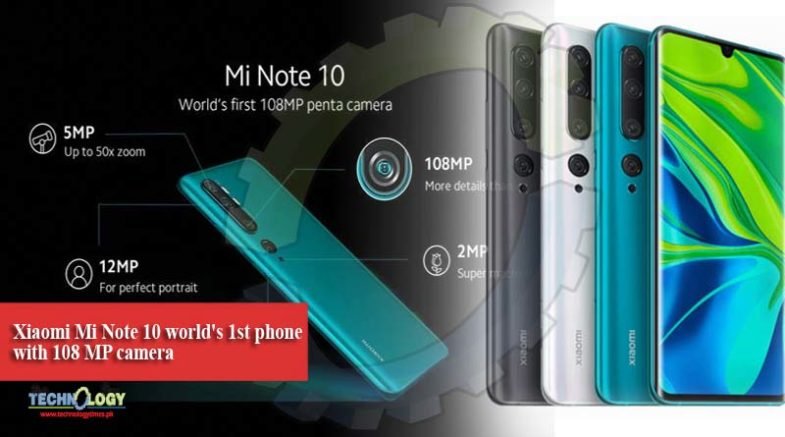  Xiaomi Mi Note 10 world's 1st phone with 108 MP camera