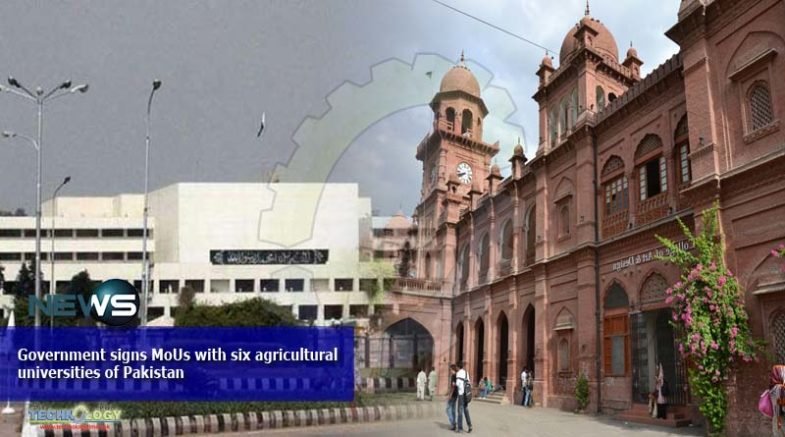 Government signs MoUs with six agricultural universities of Pakistan