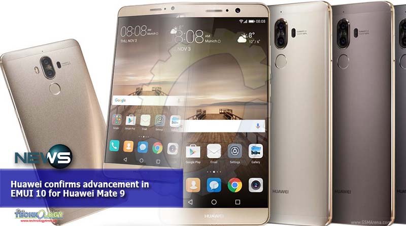 Huawei confirms advancement in EMUI 10 for Huawei Mate 9