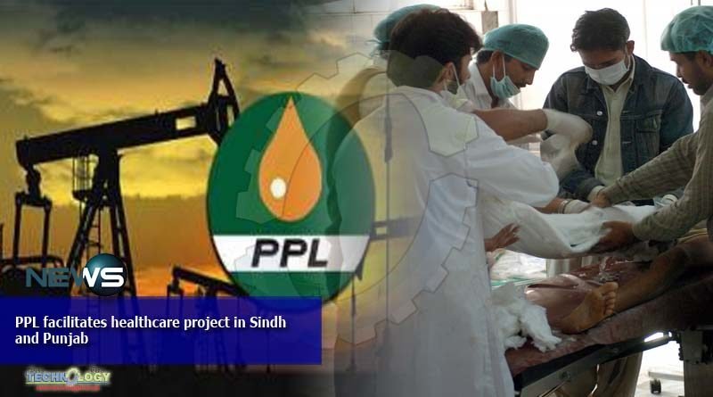PPL facilitates healthcare project in Sindh and Punjab