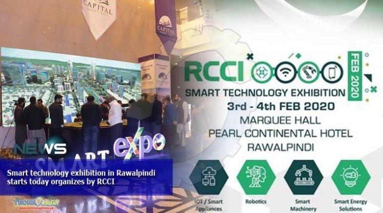 Smart technology exhibition in Rawalpindi starts today organizes by RCCI