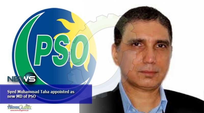 Syed Muhammad Taha appointed as new MD of PSO
