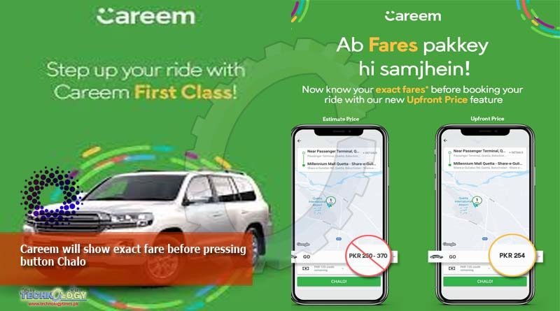 Careem will show exact fare before pressing button Chalo