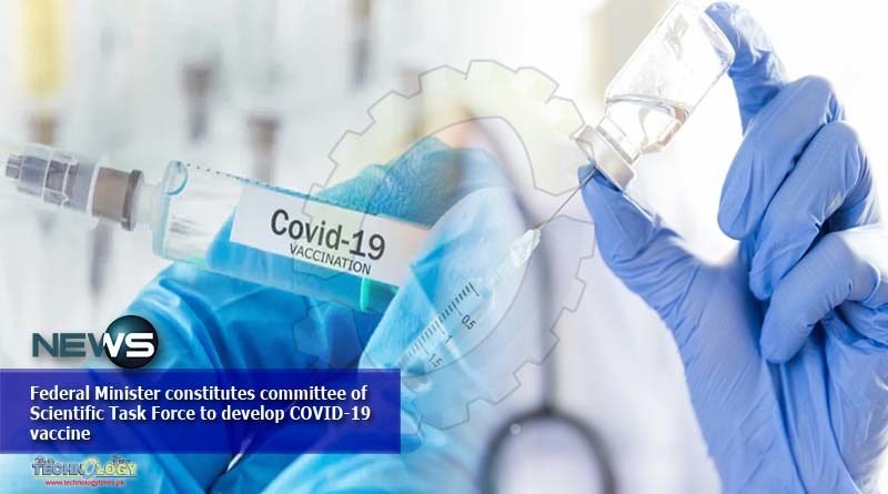 Federal Minister constitutes committee of Scientific Task Force to develop COVID-19 vaccine