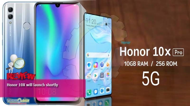Honor 10X will launch shortly