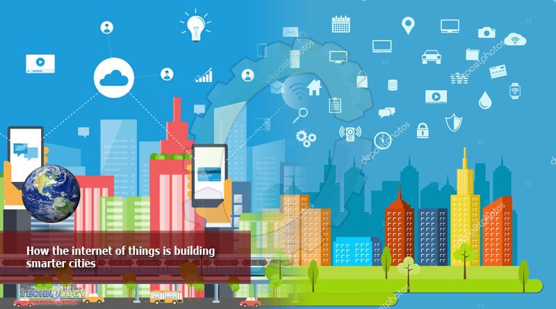 How-the-internet-of-things-is-building-smarter-cities