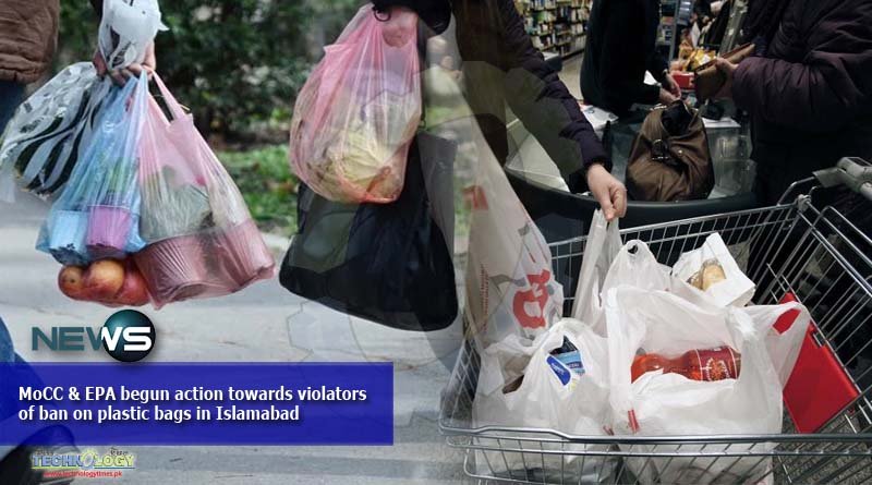 MoCC & EPA begun action towards violators of ban on plastic bags in Islamabad