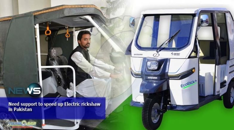 Need support to speed up Electric rickshaw in Pakistan