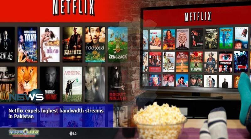 Netflix expels highest bandwidth streams in Pakistan