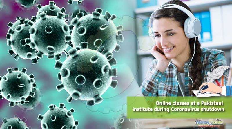 Online classes at a Pakistani institute during Coronavirus shutdown