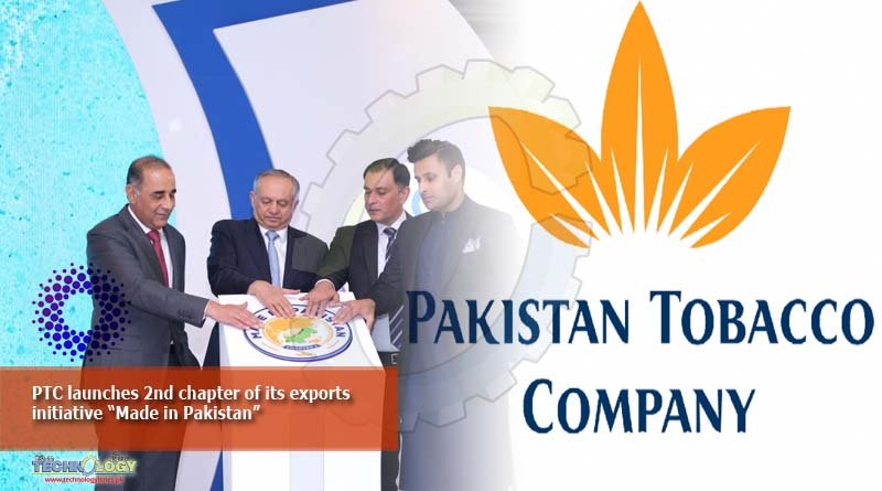 PTC launches 2nd chapter of its exports initiative “Made in Pakistan”