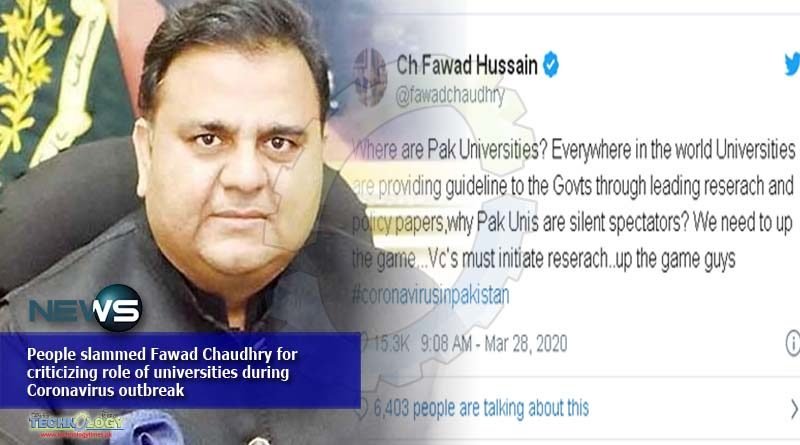 People slammed Fawad Chaudhry for criticizing role of universities during Coronavirus outbreak