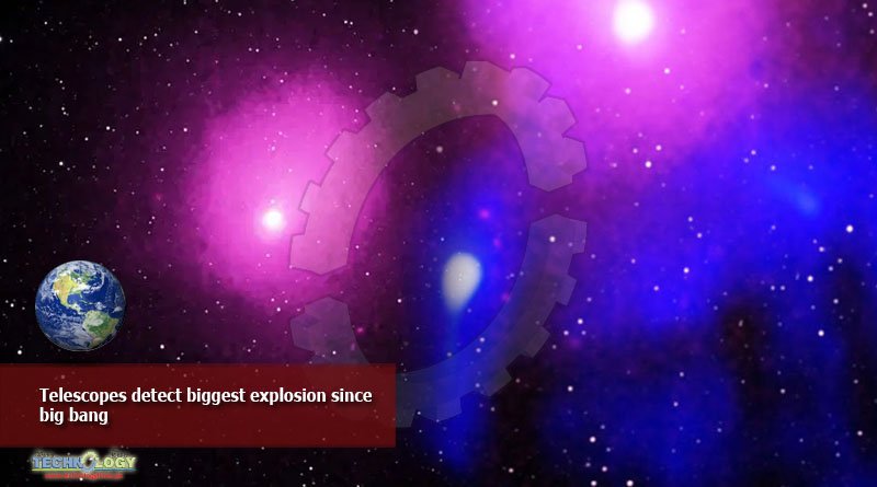 Telescopes-detect-biggest-explosion-since-big-bang