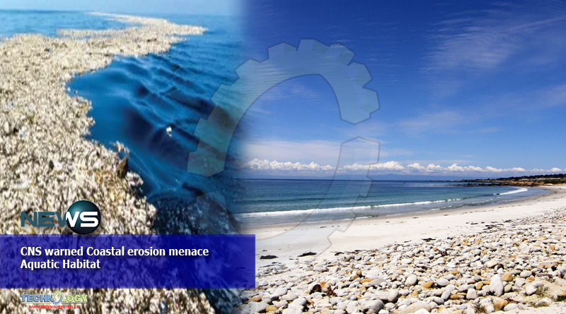 CNS-warned-Coastal-erosion-menace-Aquatic-Habitat