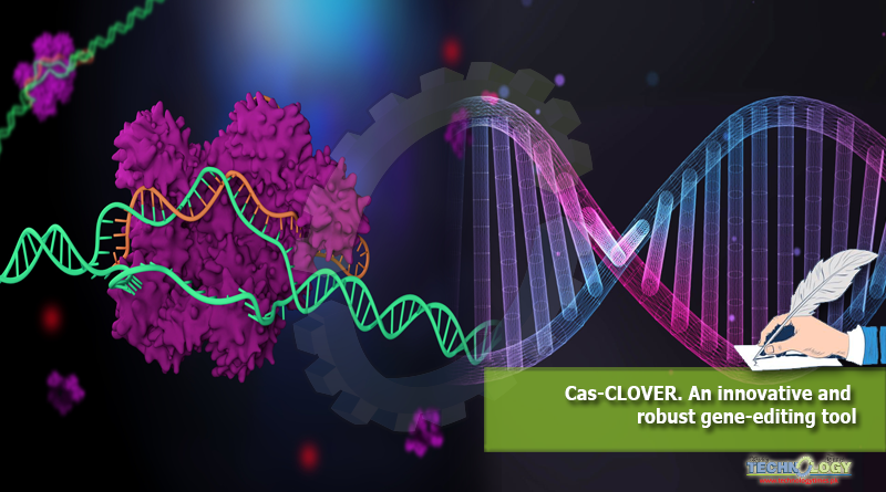 Cas-CLOVER. An innovative and robust gene-editing tool