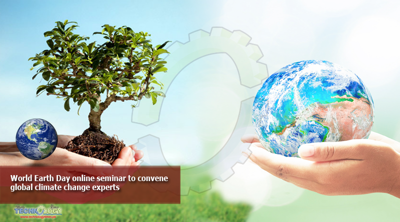 World-Earth-Day-online-seminar-to-convene-global-climate-change-experts