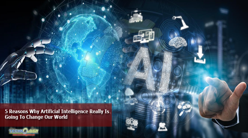5-Reasons-Why-Artificial-Intelligence-Really-Is-Going-To-Change-Our-World