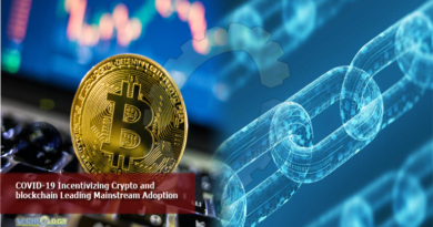 COVID-19 Incentivizing Crypto and blockchain Leading Mainstream Adoption