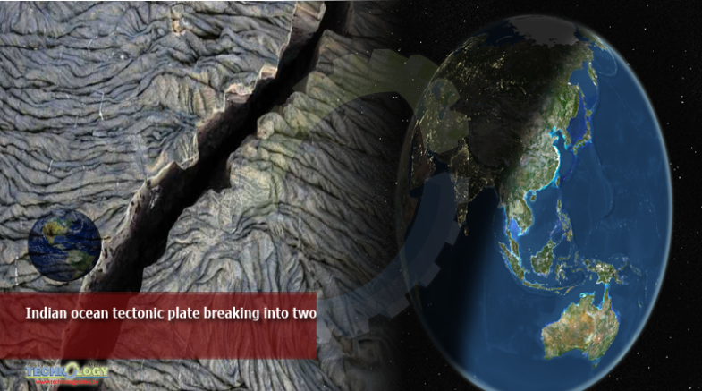 Indian ocean tectonic plate is breaking in two
