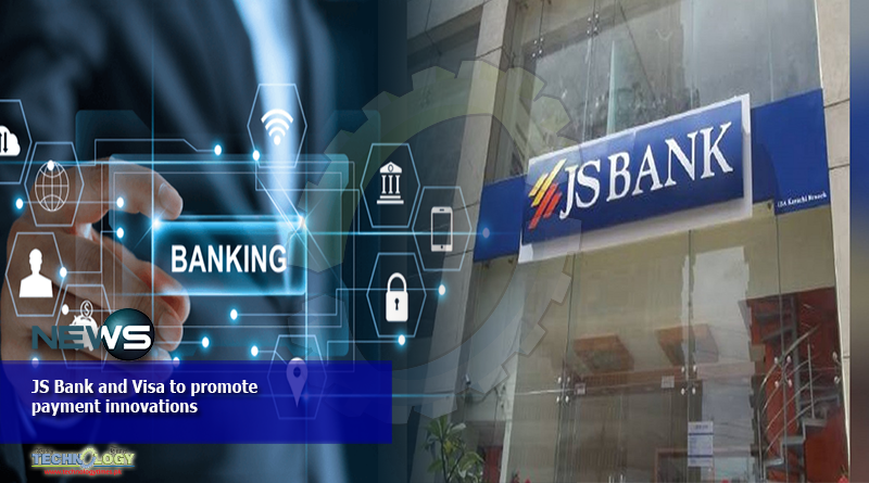 JS Bank and Visa to promote payment innovations