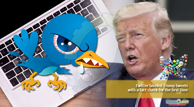 Twitter labeled Trump tweets with a fact check for the first time