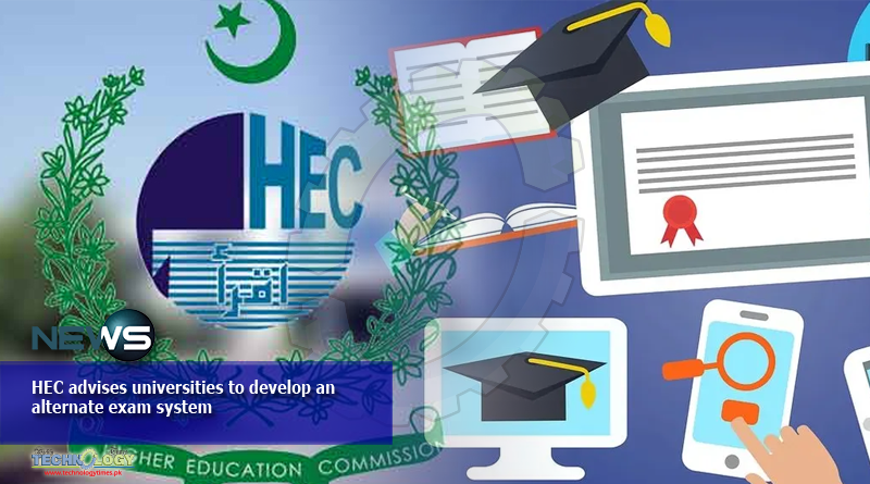 HEC advises universities to develop an alternate exam system