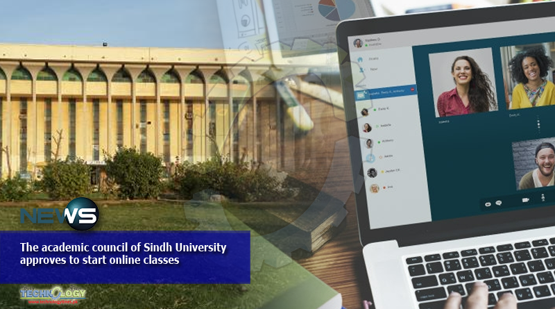 The academic council of Sindh University approves to start online classes