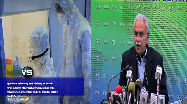 Aga Khan University and Ministry of Health have initiated other initiatives including tele-consultation, inspection and ICU facility, Special Assistant for Health Dr. Zafar Mirza