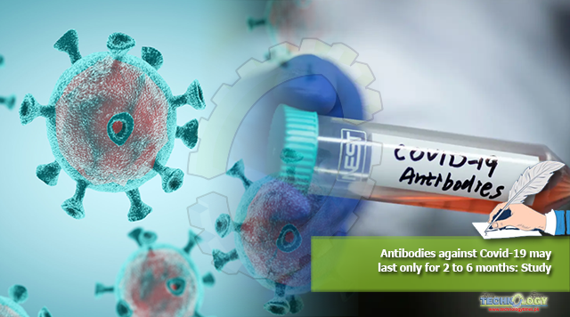 Antibodies against Covid-19 may last only for 2 to 6 months: Study