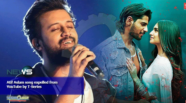 Atif Aslam song expelled from YouTube by T-Series