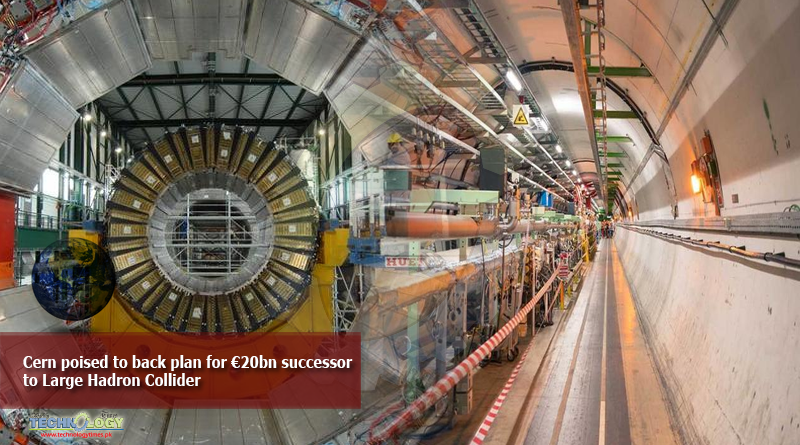 Cern-poised-to-back-plan-for-€20bn-successor-to-Large-Hadron-Collider
