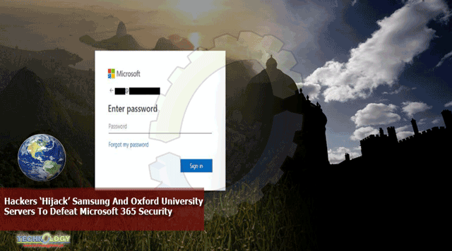 Hackers-‘Hijack’-Samsung-And-Oxford-University-Servers-To-Defeat-Microsoft-365-Security