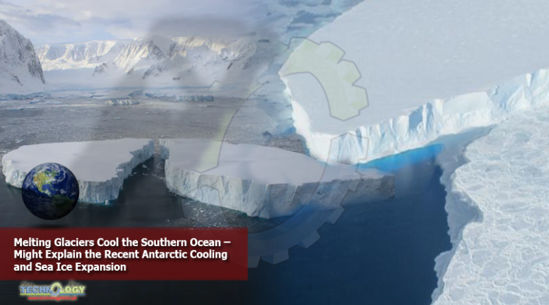 Melting-Glaciers-Cool-the-Southern-Ocean-–-Might-Explain-the-Recent-Antarctic-Cooling-and-Sea-Ice-Expansion