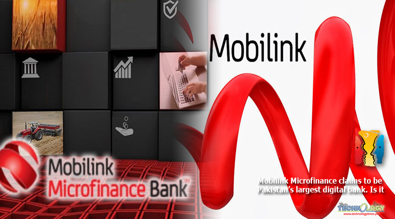 Mobilink-Microfinance-claims-to-be-Pakistan’s-largest-digital-bank.-Is-it