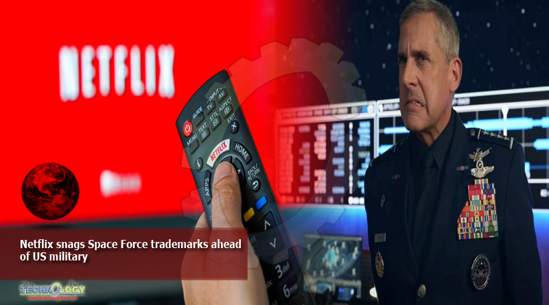Netflix snags Space Force trademarks ahead of US military
