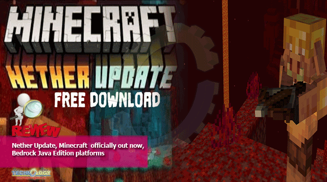 Nether Update, Minecraft officially out now, Bedrock Java Edition platforms