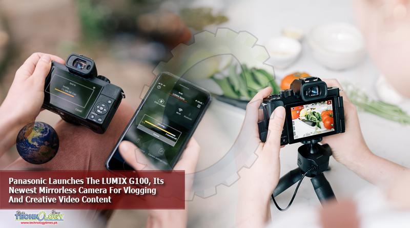Panasonic-Launches-The-LUMIX-G100-Its-Newest-Mirrorless-Camera-For-Vlogging-And-Creative-Video-Content
