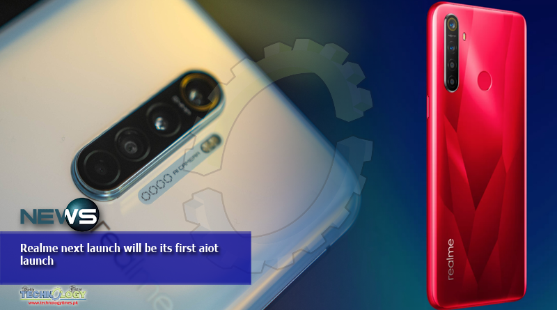 Realme next launch will be its first aiot launch