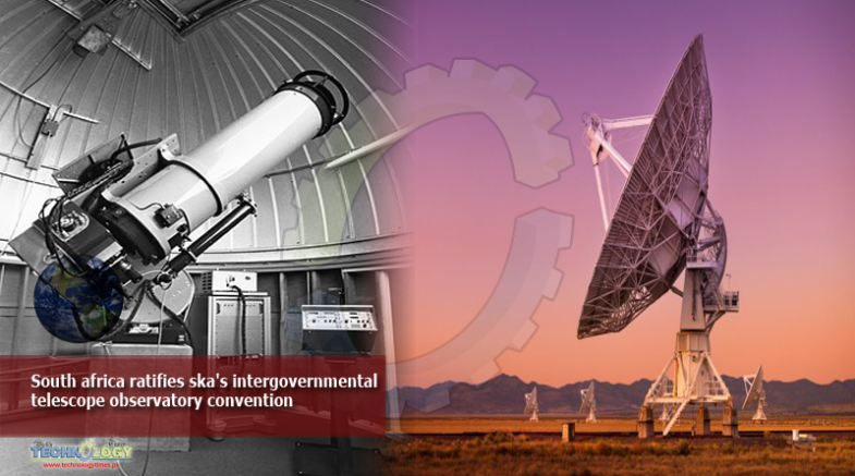 South africa ratifies ska's intergovernmental telescope observatory convention