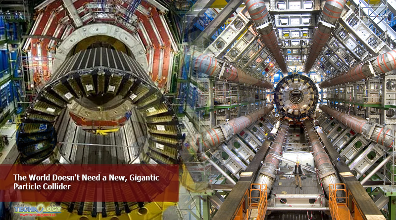 The-World-Doesnt-Need-a-New-Gigantic-Particle-Collider