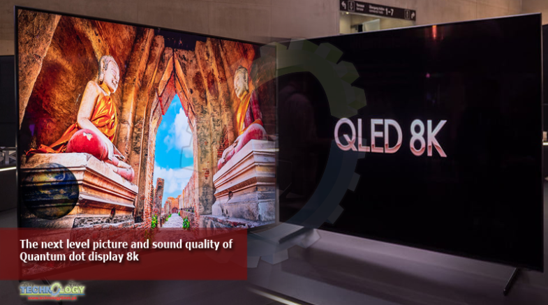 The next level picture and sound quality of Quantum dot display 8k