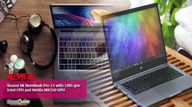 Xiaomi Mi NoteBook Pro 15 with 10th gen Intel CPU and Nvidia MX350 GPU